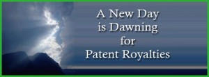 New Day Dawning for Patent Royalties
