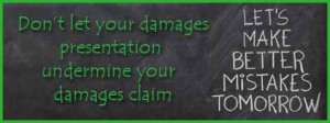 Don't let your damages presentation undermine your damages claim